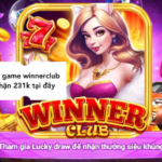 Nạp rút tiền winnerclub hướng dẫn – Tải winnerclub nhận 231k
